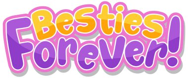 Besties beyaz arkaplan illüstrasyonunda sonsuza kadar kelime logosu