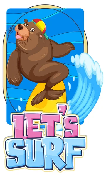 Sea Lion Carton Character Lets Surf Word Illustration — ストックベクタ