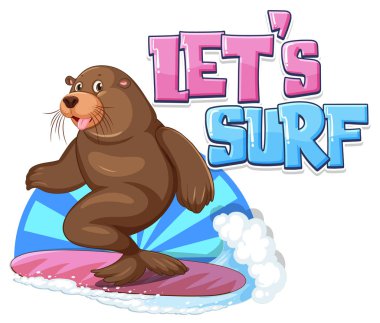 Sea lion carton character with lets surf word illustration