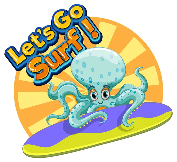 Octopus Personagem Desenho Animado Com Vamos Surfar Ilustração Palavra — Vetor de Stock
