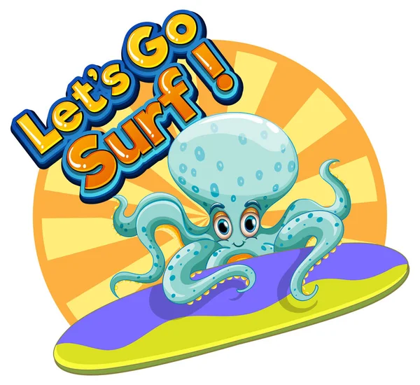 Pulpo Personaje Dibujos Animados Con Permite Surf Palabra Ilustración — Vector de stock