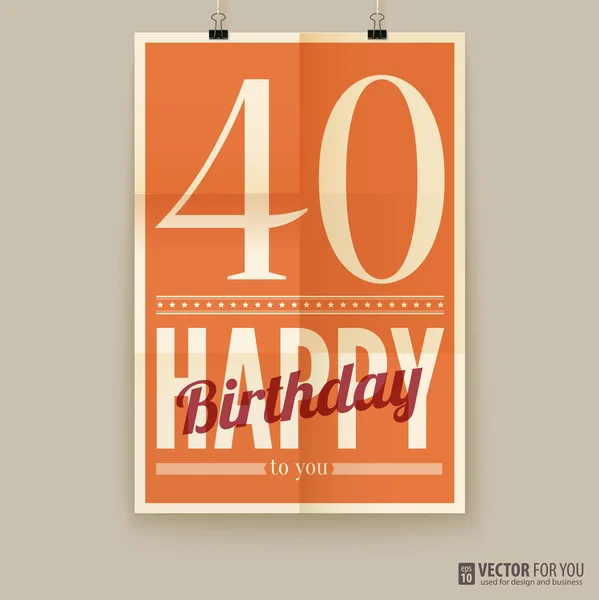 Happy birthday poster, card, forty years old. — Stock Vector