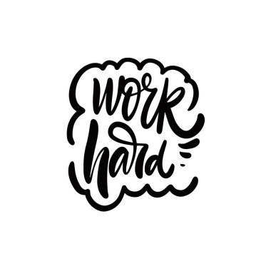 Sıkı çalışma cümlesi. Modern motivasyon kaligrafi metni. Siyah renkli harfler.