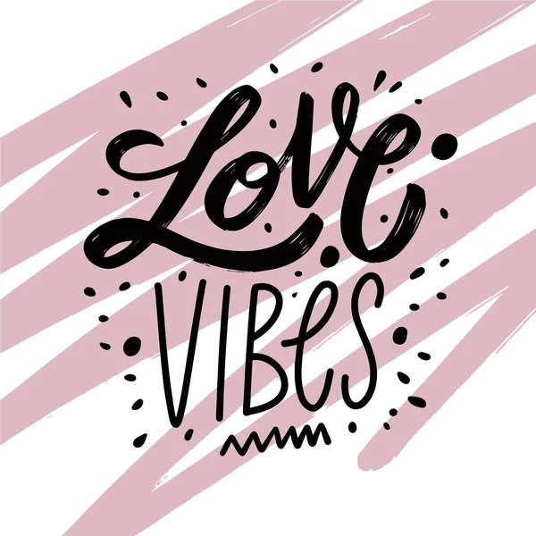Love Vibes motivational positive phrase. Modern calligraphy lettering isolated. — Stock Vector