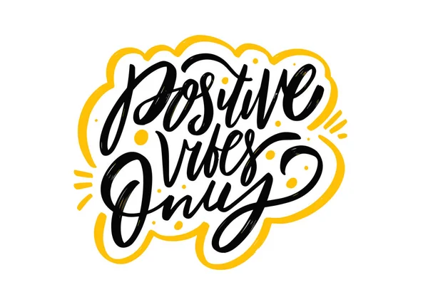 Solo vibraciones positivas. Motivación cita positiva. Frase moderna de letras caligráficas. — Vector de stock