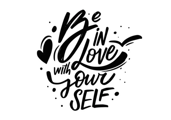 Love Yourself Hand Drawn Positive Motivation Fashion Text Lettering Black — Stock Vector