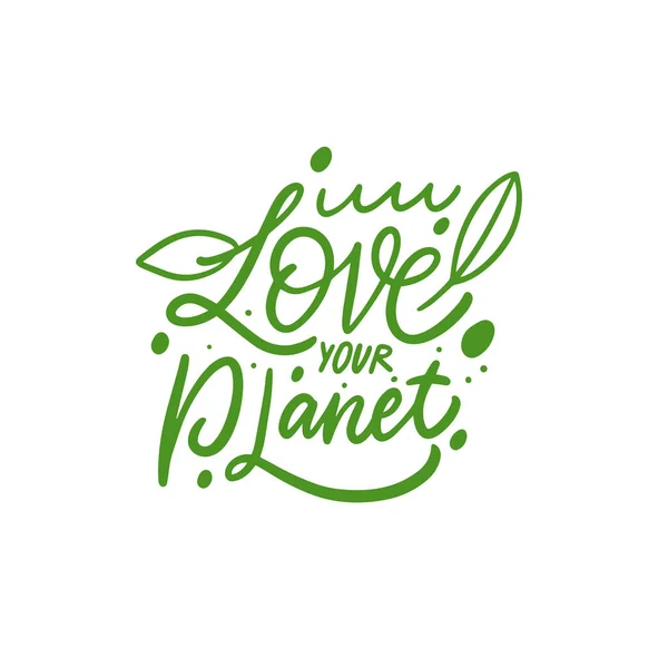 Encanta Planeta Frase Caligrafía Moderna Color Verde Ecología Motivación Letras — Archivo Imágenes Vectoriales