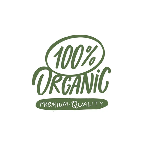 100 Orgânico Frase Lettering Premium Quality Texto Produto Natural Arte —  Vetores de Stock