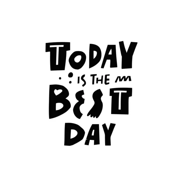 Today Best Day Hand Drawn Black Color Vector Lettering Text — Διανυσματικό Αρχείο