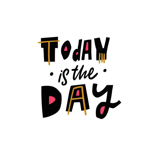 Today Day Hand Drawn Modern Colorful Typography Poster Vector Art — Wektor stockowy