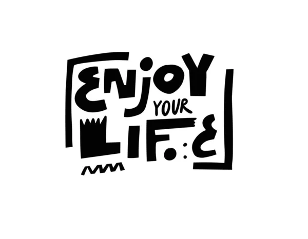 Enjoy Your Life Positive Hand Drawn Lettering Phrase Vector Illustration — Stockový vektor