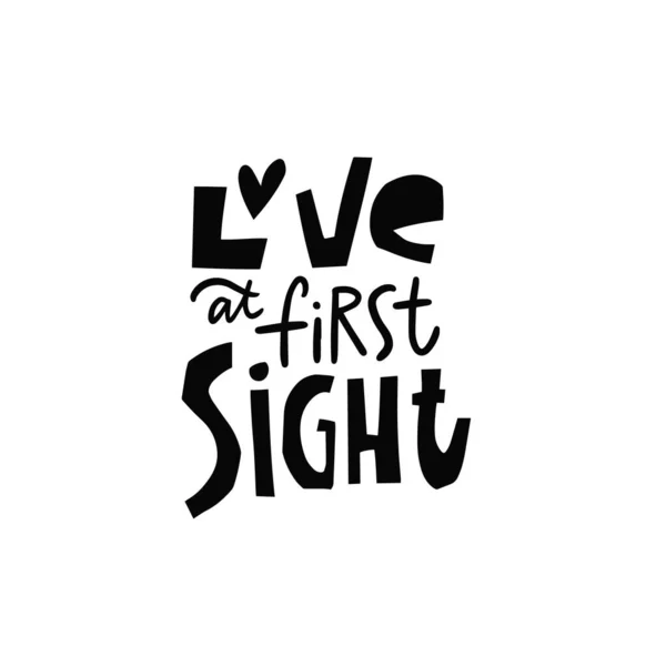 Love First Sight Hand Drawn Modern Typography Lettering Phrase Motivational — Stock vektor