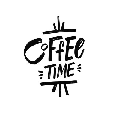 Kahve saati, modern tipografi harflerinin siyah rengini çizdi. Motivasyon amaçlı kahve metni beyaz arkaplanda izole edildi.