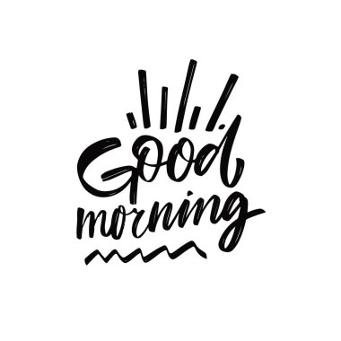 Good Morning hand modern tipografi harflerinin siyah rengini çizdi. Motivasyon metni. Vektör illüstrasyonu beyaz arkaplanda izole edildi.