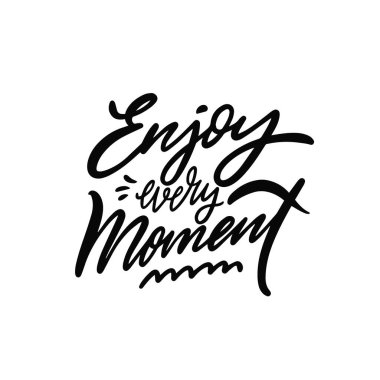 Her anın tadını çıkar. El çizimi siyah renkli modern hat tabiri. Poster için vektör illüstrasyonu.