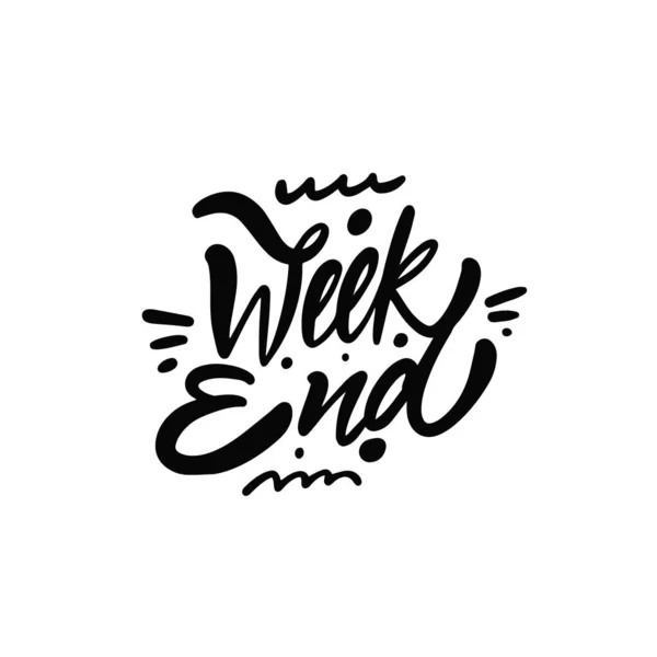 Weekend Hand Drawn Black Color Lettering Phrase Motivational Text Vector — Stock Vector