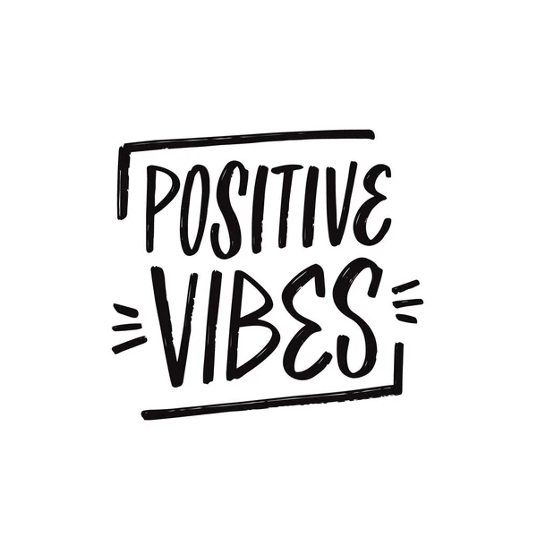 Positive Vibes Handgezeichnete Schwarze Farbe Modernen Schriftzug Phrase Motivationstextvektorillustration Isoliert — Stockvektor