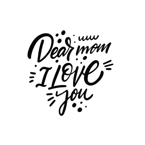 Liebe Mama Ich Liebe Dich Handgezeichneter Schwarzer Schriftzug Motivationstextvektorillustration Isoliert — Stockvektor