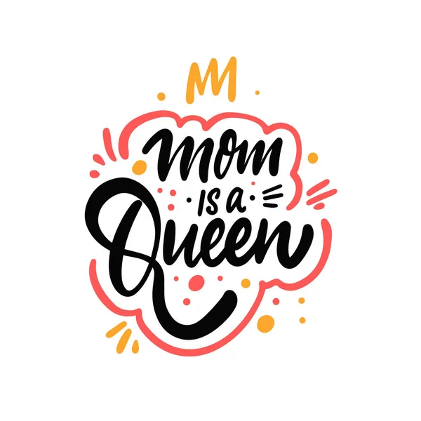 Mom Queen Hand Drawn Calligraphy Lettering Phrase Motivational Text Vector — Stock Vector