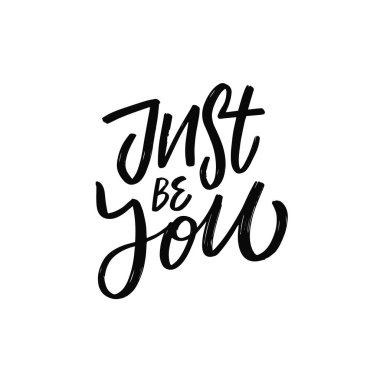 Kendin ol yeter. Elle çizilmiş siyah renkli harfler. Motivasyonel metin vektör çizimi.