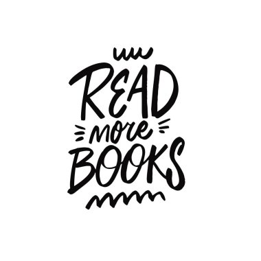 Daha fazla kitap oku. Elle çizilmiş siyah renk el yazısı. Motivasyonel poster metni.