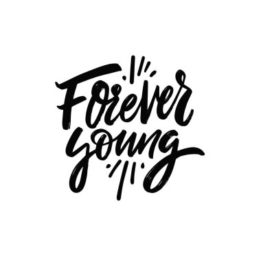 Sonsuza dek genç. El çizimi siyah hat yazısı beyaz arkaplanda izole edildi.