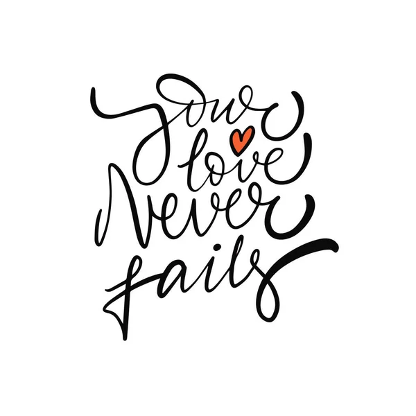 Your Love Never Fails Hand Drawn Black Color Calligraphy Phrase — Stock Vector