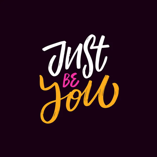 Sois Juste Toi Coloré Dessiné Main Moderne Calligraphie Pinceau Phrase — Image vectorielle