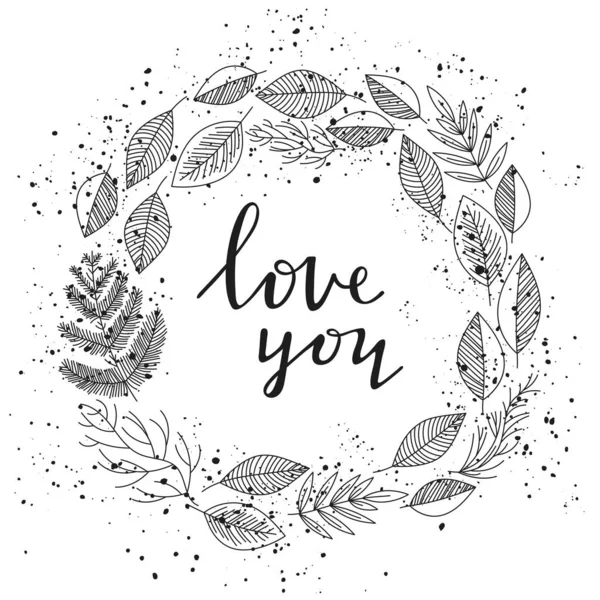 Love You Handwritten Lettering Black Ink Leafs Wreath Greeting Card — Stock Vector