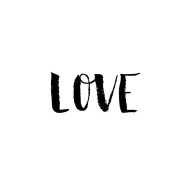 Love - handwritten lettering. Hand drawn grungy lettering design isolated, photo overlay. Perfect for valentine day, wedding and romantic invitations, greetings. Vector illustration.