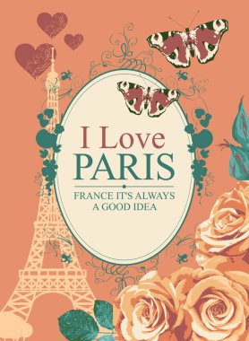 French postcard or banner with the famous Eiffel Tower, beautiful roses, butterflies and hearts. Decorative vector illustration in vintage style with the words I love Paris in an oval frame