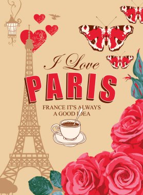 French postcard or banner with the famous Eiffel Tower, beautiful roses, butterflies and a cup of tea or coffee on a beige background. Vector illustration in vintage style with the words I love Paris