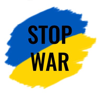 Ukrayna 'daki savaşı durdurun. Ukrayna 'yı destekleyen barışçıl poster.