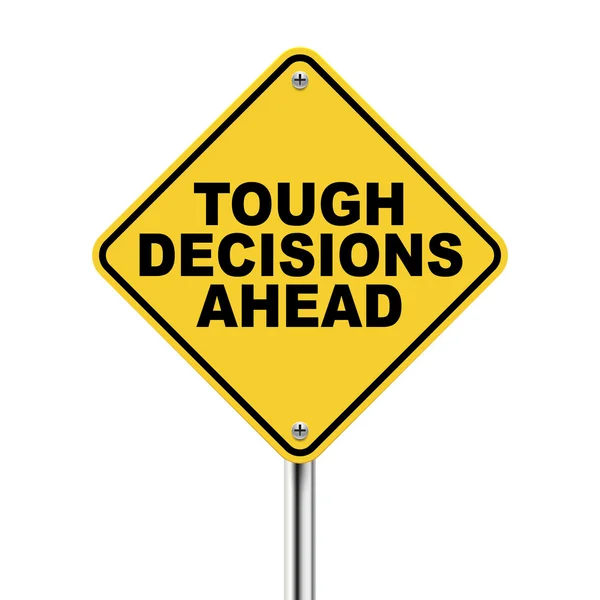 Tough decisions ahead traffic sign — Stock Vector