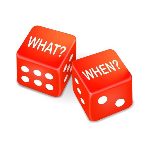 What and when words on two red dice — Stock Vector