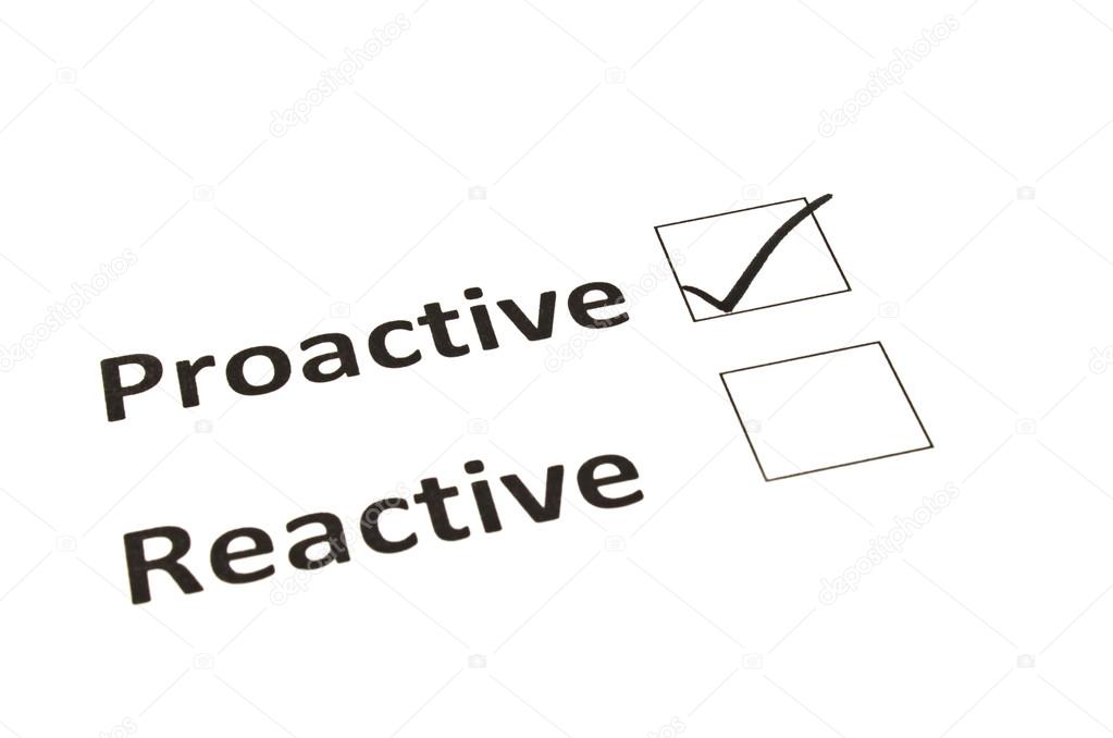 Proactive or Reactive concept