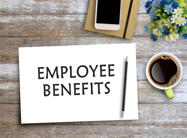 Employee Benefits Text Paper Wooden Table Coffee Cup Smartphone Business — Foto Stock