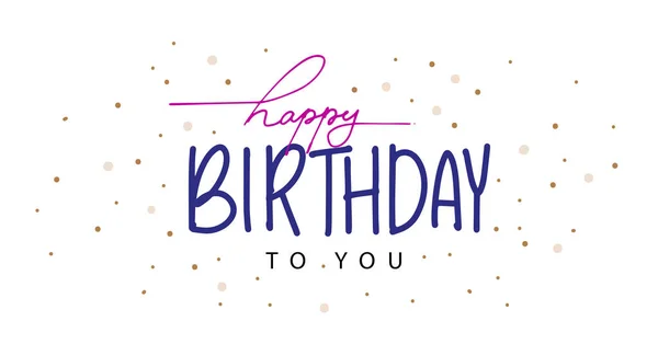 Happy Birthday Lettering Text Banner Handwritten Lettering White Background Simple — Stock Vector