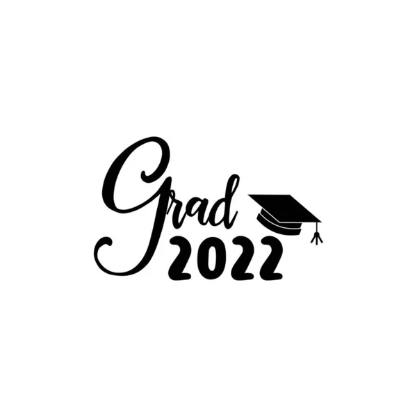 Graduação 2022 Citação Lettering Tipografia Ilustração —  Vetores de Stock