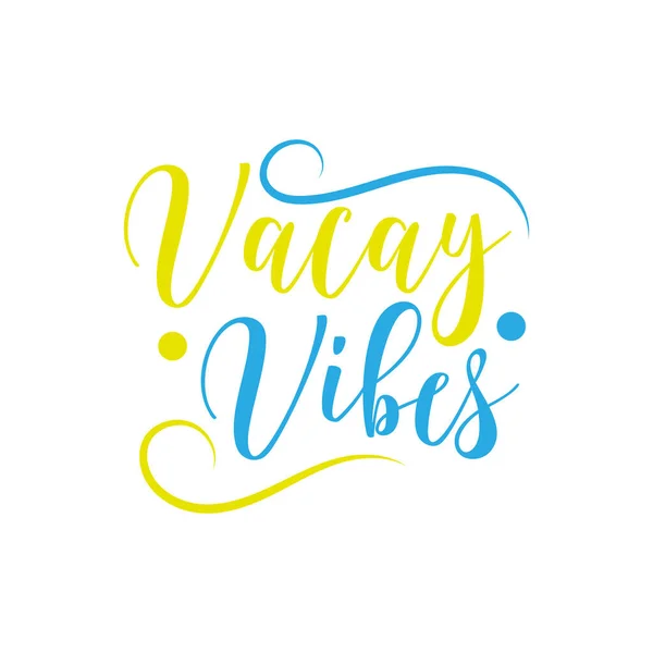 Vacay Vibes Été Lettrage Citation Vecteur — Image vectorielle