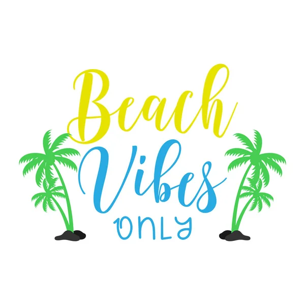 Vibraciones Playa Solo Verano Lettering Cita Vector — Vector de stock