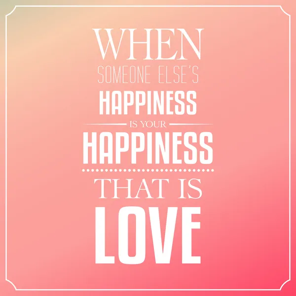 Quand le bonheur de quelqu'un d'autre est votre bonheur, c'est l'amour, Q — Image vectorielle