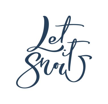 Klasik El çizilmiş vektör harfleri. Kar yağmasına izin ver. beyaz arkaplanda kaligrafik ifade izole edildi. Kart davetleri ve şablonlar için alıntı yap. Stok illüstrasyonu