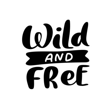 Dinazor Vektörü 'nün el yazısı Vahşi ve Özgür. Pankart, poster ve çıkartma konsepti için İskandinav alıntısı. Simge mesajı ifadesi beyaza izole edildi. Kaligrafik basit logo illüstrasyonu