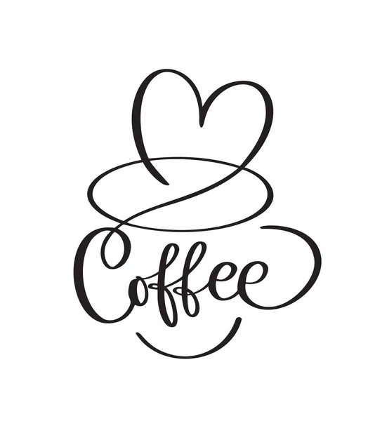 咖啡杯的矢量标识与笔迹文字 咖啡和心脏 黑白杯手绘排字短语 用于咖啡店 纺织材料 — 图库矢量图片