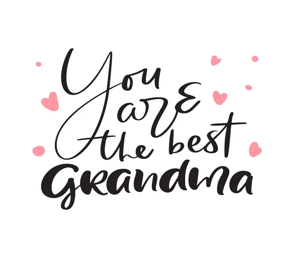 Vector Handwritten Lettering Calligraphy Family Text You Best Grandma White — Archivo Imágenes Vectoriales