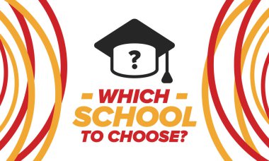 Hangi okulu seçsem? Doğru okul, çocuklarınız için en iyi eğitim ve bilgi. Etkili öğrenme, ilham ve motivasyon. Yeteneğin açığa çıkması, mutlu zamanlar ve başarılı bir gelecek. Hemen okul seçimini yap! Vektör posteri