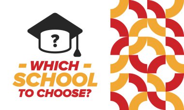 Hangi okulu seçsem? Doğru okul, çocuklarınız için en iyi eğitim ve bilgi. Etkili öğrenme, ilham ve motivasyon. Yeteneğin açığa çıkması, mutlu zamanlar ve başarılı bir gelecek. Hemen okul seçimini yap! Vektör posteri