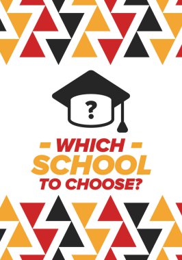 Hangi okulu seçsem? Doğru okul, çocuklarınız için en iyi eğitim ve bilgi. Etkili öğrenme, ilham ve motivasyon. Yeteneğin açığa çıkması, mutlu zamanlar ve başarılı bir gelecek. Hemen okul seçimini yap! Vektör posteri