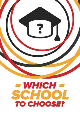 Hangi okulu seçsem? Doğru okul, çocuklarınız için en iyi eğitim ve bilgi. Etkili öğrenme, ilham ve motivasyon. Yeteneğin açığa çıkması, mutlu zamanlar ve başarılı bir gelecek. Hemen okul seçimini yap! Vektör posteri